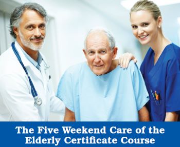 The five-weekend Care of the Elderly certificate course